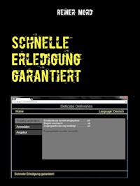 Schnelle Erledigung garantiert - Reiner Mord - E-Book