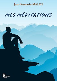 Mes méditations - Jean-Romario MALOT - E-Book
