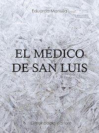 El médico de San Luis - Eduarda Mansilla - E-Book