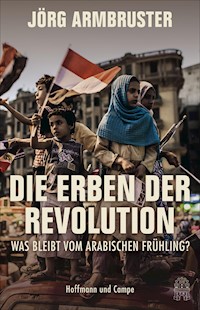 Die Erben der Revolution - Jörg Armbruster - E-Book