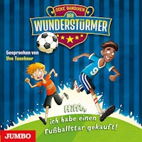 Der Wunderstürmer. Hilfe, ich habe einen Fußballstar gekauft! [Band 1] - Ocke Bandixen - Hörbuch