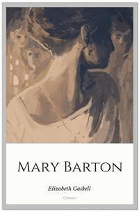 Mary Barton - Elizabeth Gaskell - E-Book