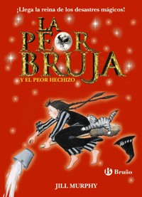 La peor bruja y el peor hechizo - Jill Murphy - E-Book