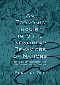 An Economic Inquiry into the Nonlinear Behaviors of Nations - Rongxing Guo - E-Book