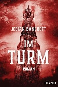 Im Turm - Josiah Bancroft - E-Book