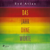 Das Jahr ohne Worte - Eine wahre Liebesgeschichte - Syd Atlas - Hörbuch