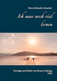 Ich muss noch viel lernen - Petra Michaela Schneider - E-Book