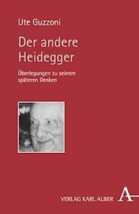 Der andere Heidegger - Ute Guzzoni - E-Book