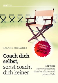 Coach dich selbst, sonst coacht dich keiner SONDERAUSGABE - Talane Miedaner - E-Book