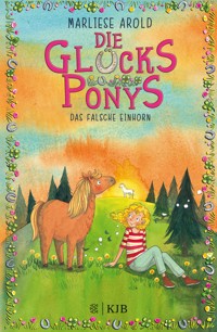 Die Glücksponys – Das falsche Einhorn - Marliese Arold - E-Book