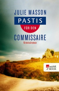 Pastis für den Commissaire - Julie Masson - E-Book