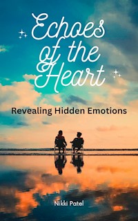 Echoes of the Heart - Nikki Patel - E-Book