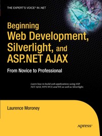 Beginning Web Development, Silverlight, and ASP.NET AJAX - Laurence Moroney - E-Book