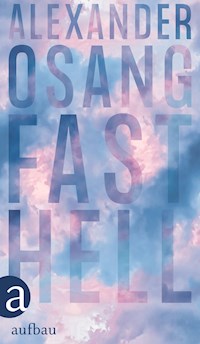 Fast hell - Alexander Osang - E-Book