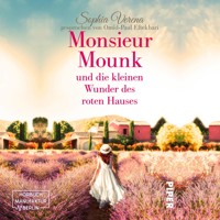 Monsieure Mounk und die kleinen Wunder des roten Hauses (ungekürzt) - Sophia Verena - Hörbuch