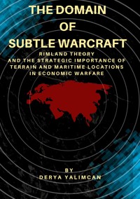The Domain of Subtle Warcraft - Derya Yalimcan - E-Book