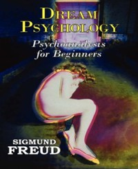 Dream Psychology - Sigmund Freud - E-Book