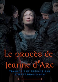 Le procès de Jeanne d'Arc - Robert Brasillach - E-Book