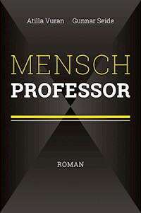 Mensch Professor - Atilla Vuran - E-Book