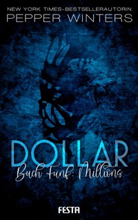 Dollar - Buch 5: Millions - Pepper Winters - E-Book