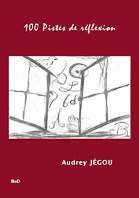 100 Pistes de Réflexion - Audrey Jégou - E-Book