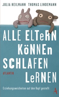 Alle Eltern können schlafen lernen - Julia Heilmann - E-Book