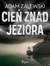 Cień znad jeziora - Adam Zalewski - E-Book