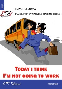 Today I think I’m not going to work - Enzo D'Andrea - kostenlos E-Book