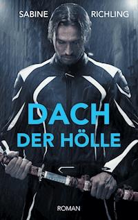 Dach der Hölle - Sabine Richling - E-Book