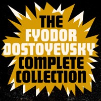 The Fyodor Dostoyevsky Complete Collection - Fyodor Dostoyevsky - Hörbuch