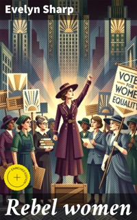 Rebel women - Evelyn Sharp - E-Book