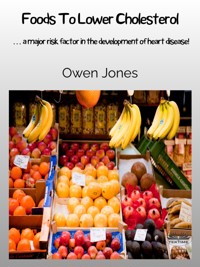 Foods To Lower Cholesterol - Owen Jones - E-Book