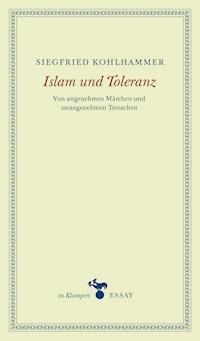 Islam und Toleranz - Siegfried Kohlhammer - E-Book