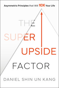 The Super Upside Factor - Daniel S. Kang - E-Book