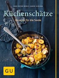 Küchenschätze - Anne-Katrin Weber - E-Book