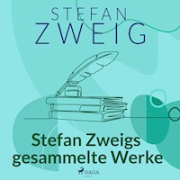Stefan Zweigs gesammelte Werke - Zweig Stefan - Hörbuch