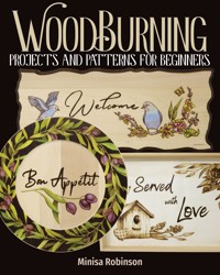 Woodburning Projects and Patterns for Beginners - Minisa Robinson - E-Book