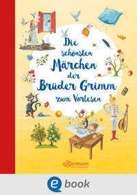 Die schönsten Märchen der Brüder Grimm zum Vorlesen - Wilhelm Grimm - E-Book