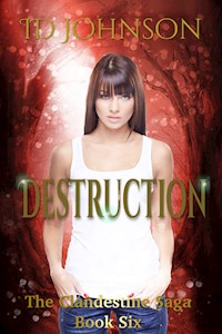 Destruction: The Clandestine Saga Book 6 - Johnson ID - E-Book