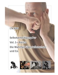 I.N.KAS Selbstverteidigung Pur Vol. 1 Basics - Nils Weyand - E-Book