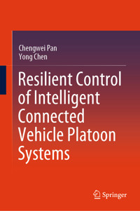 Resilient Control of Intelligent Connected Vehicle Platoon Systems - Chengwei Pan - E-Book