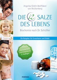Die 12 Salze des Lebens - Angelika Gräfin Wolffskeel von Reichenberg - E-Book
