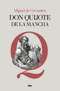 Don Quijote de la Mancha - Miguel de Cervantes - E-Book