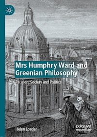 Mrs Humphry Ward and Greenian Philosophy - Helen Loader - E-Book