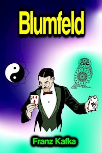 Blumfeld - Franz  kafka - E-Book