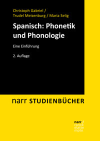 Spanisch: Phonetik und Phonologie - Christoph Gabriel - E-Book