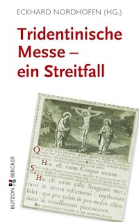 Tridentinische Messe: ein Streitfall - Eckhard Nordhofen - E-Book