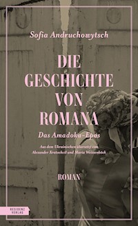 Die Geschichte von Romana - Sofia Andruchowytsch - E-Book