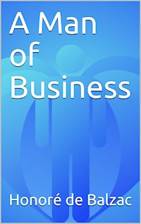 A Man of Business - Honore de Balzac - E-Book