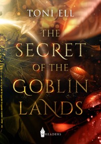 The Secret of the Goblin Lands - Toni Ell - E-Book